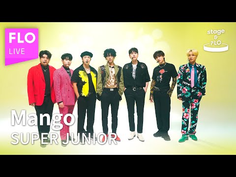 [LIVE] SUPER JUNIOR (슈퍼주니어) - Mangoㅣstage&FLO:취향의 발견ㅣStudio FLO