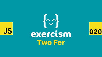 JavaScript on Exercism 020 - Two Fer