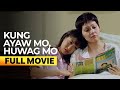 Kung Ayaw Mo, Huwag Mo' Full Movie 🎬 | Maricel Soriano & Jolina Magdangal in a Restored Classic