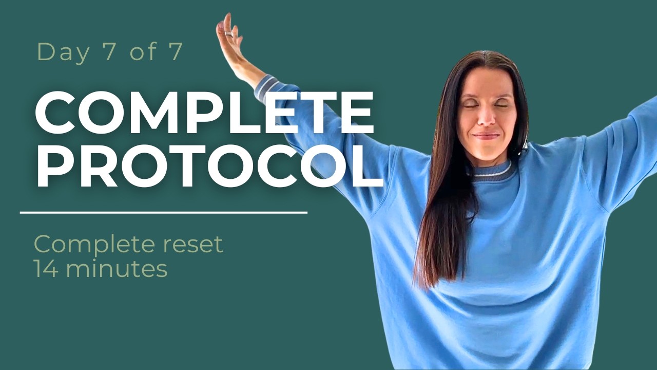 Day 7: Complete Your Nervous System Reset (14-Minute Full Protocol)