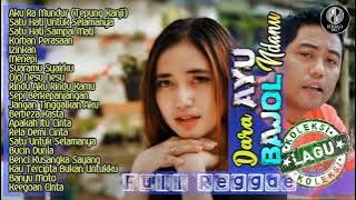 20 Lagu Reggae Terbaik Dara AYU Ft BAJOL Ndanu Full Album 2020 Hits Terpopuler Tepung Kanji Mantul R