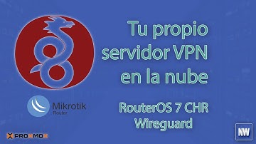Tu servidor VPN Wireguard con Mikrotik en VPS, AWS, DigitalOcean, etc | NETWORLD