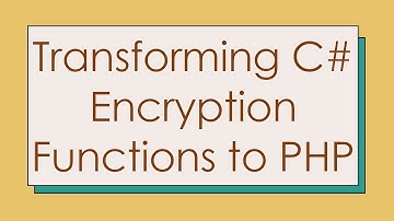 Transforming C#  Encryption Functions to PHP