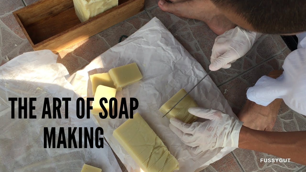 THE ART OF SOAP MAKING YouTube