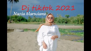 DJ TikTok Terbaru Nazia Marwiana 2021 (Ditinggal Pas Sayang Sayangnya)