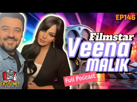 Excue Me with Ahmad Ali Butt | Ft. Veena Malik | Latest Interview | Episode 146 | Full Podcast