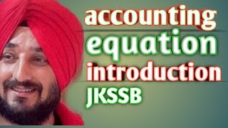 L-17 jkssb- accounting equation introduction.