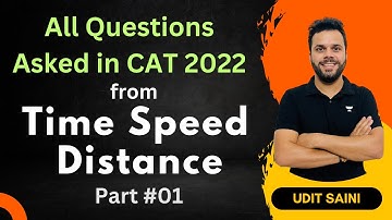 Time Speed Distance | CAT 2022 Questions | Part 01 | CAT 2024 Preparation | Udit Saini