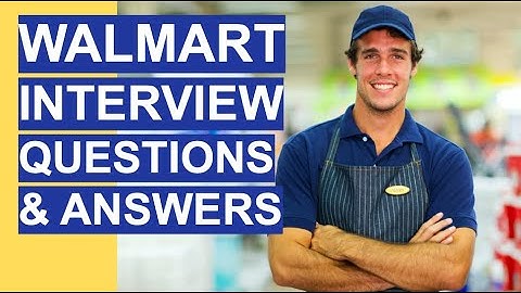 WALMART Interview Questions & Answers 2020! (Walmart Interview Process, Tips and ANSWERS!)