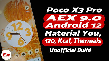 Poco X3 Pro Android 12 | AOSP Extended 9.0 | Material You, Thermals, 120, Kcal | AEX 9.0