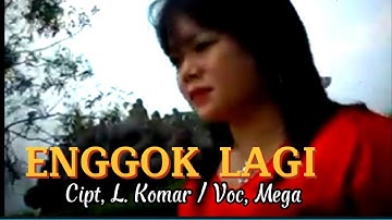 Mega Sulyana. ENGGOK LAGI. Cipt, L. Komar - lagu lampung