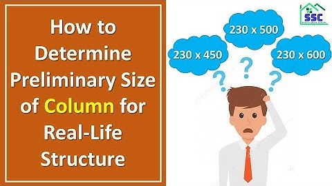 Determine Preliminary Sizes of Column of Column for Real -Life Structure by Sample Calculation