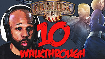 Bioshock Infinite Gameplay Walkthrough Part 10 (Xbox 360/PS3/PC HD)