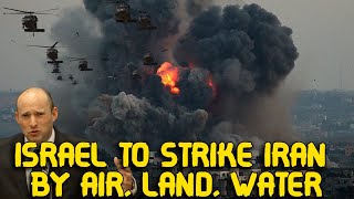 FULL SCALE WAR! Israel To Strike Iran By Air, Land, Water, And Cyberspace