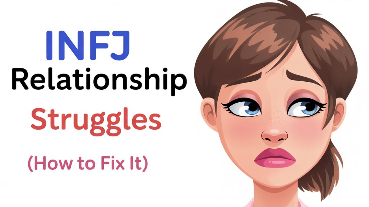 INFJ Relationship Struggles and How to Thrive