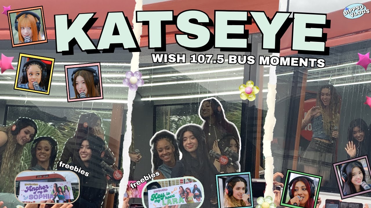 KATSEYE in Manila (Wish 107.5 Bus Moments)