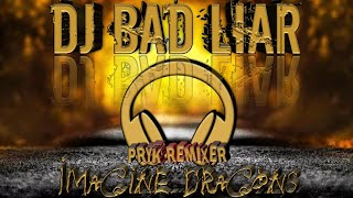 Imagine Dragons - Bad Liar - voc. Anna Hamilton - DJ Remix (pryk remixer) #musik #dj #2020