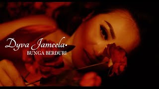 Dyva Jameela - Bunga Berduri | Official Music Video