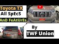 Toyota tx 20172021 all specs and features  by twf union and hafiz sajjad motors