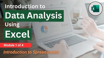 Introduction to Spreadsheets | Introduction to Data Analysis Using Excel (Module 1 of 4)