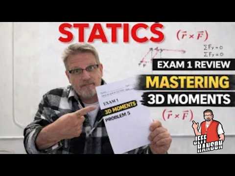 Statics: Exam 1 Review Problem 5 - Mastering 3D Moments (r x F)
