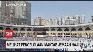 Melihat Pengelolaan Maktab Jemaah Haji