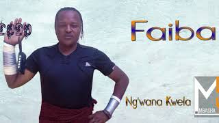 FAIBA MACHIBHULA _ NG'WANAGWELA _ PRD BY MBASHA STUDIO 2020