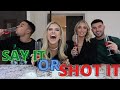 SAY IT OR SHOT IT | WITH MILLIE AND LIAM | CHLOE AND TOBY