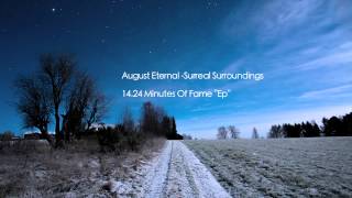 August Eternal  Surreal Surroundings ambientelectronicpostrock