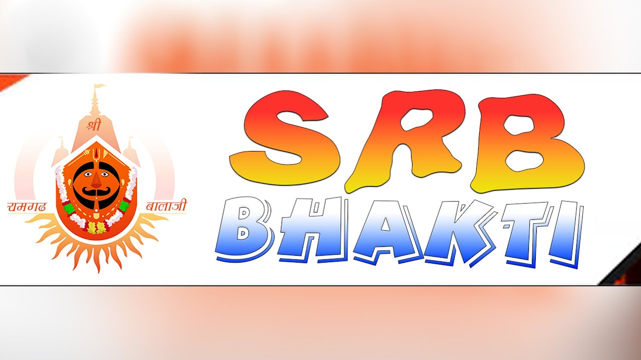 WElCOME To SRB BHKTI YOUTUBE CHANNLE - YouTube