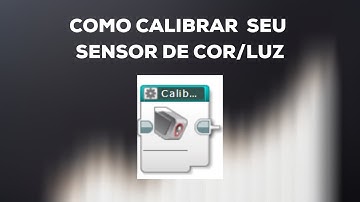 COMO CALIBRAR O SENSOR DE COR/LUZ