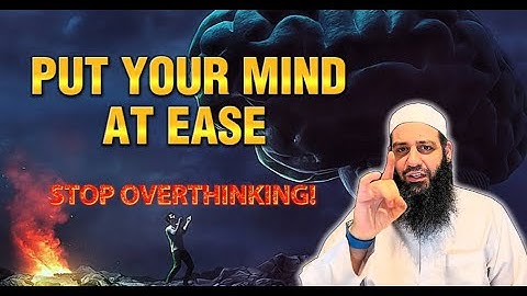 How To Manage Overthinking | By Sheikh Abu Bakr Zoud