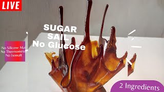 How To Make Sugar Sail Without Glucose  | Cake Topper Ep8