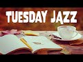 Tuesday COFFEE JAZZ: Warm Jazz Cafe Music for Exquisite Autumn Mood