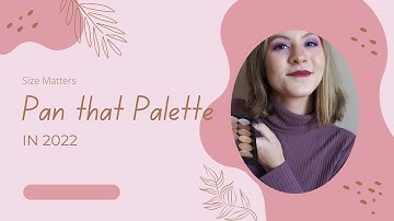 Size Matters Pan that Palette Intro