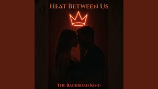 Heat Between Us