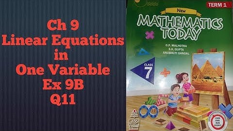 ICSE Class 7 Mathematics Today | Q11 Ex 9B Chapter 9 Linear Equations in One Variable |Math Class 7|