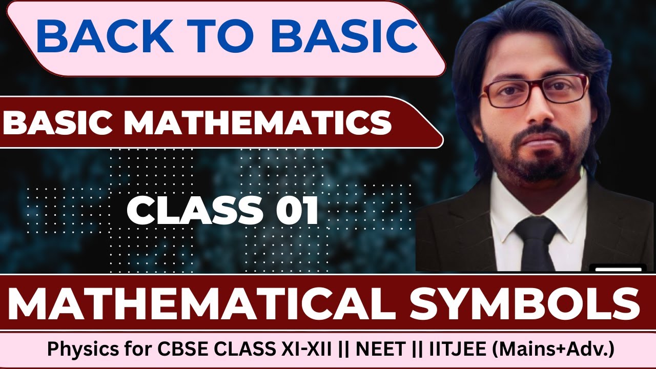 Basic Math Lecture - 01 || Mathematical symbols || Class 11th Physics ...
