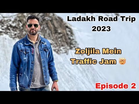 Srinagar to Kargil  Srinagar to Ladakh road trip  Zojila Pass Road