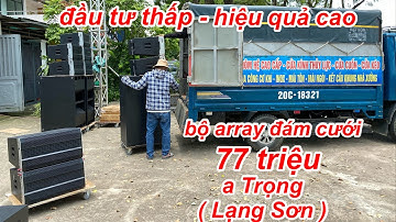 Bộ array đám cưới chỉ 77tr tại DVH audio về đội anh Trọng - Lạng Sơn. Cấu hình quá gọn và hiệu quả