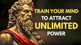 Train Your Mind Until Power FOLLOWS You Naturally | STOIC PHILOSOPHY