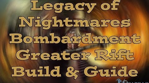 [Diablo 3] Legacy of Nightmares Bombardment Greater Rift Build & Guide