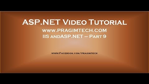 IIS Internet Information Services and ASP.NET   Part 9