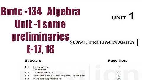 (v-11) Ignoucbcs bag Bscg mathematics Bmtc -134 Algebra Unit -1 some preliminaries E-17, 18