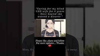 Caring for my blind CEO wife for 3 Years- Once healed she wanted a divorced 