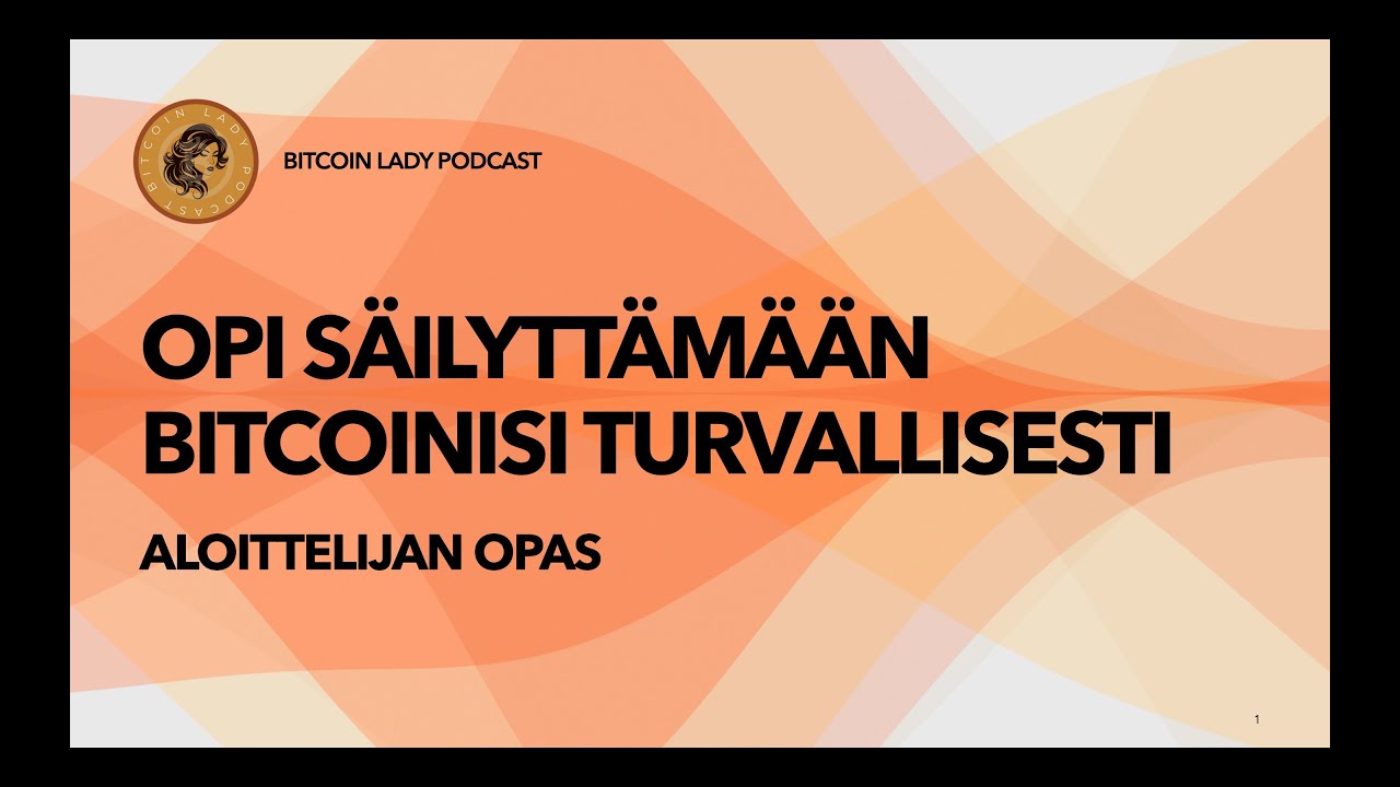 Opi säilyttämään bitcoinisi turvallisesti - Aloittelijan opas [2024]