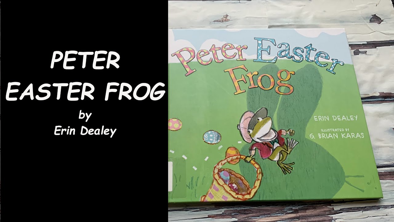 Read Aloud Book - Peter Easter Frog 