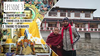 Episode 3 | Tawang Monestry | Tawang Local old market | Return to Guwahati. #Tawang Monestry 