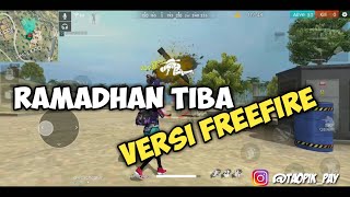 Ramadhan Tiba versi freefire || Story wa freefire keren!!