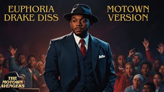 EUPHORIA By Kendrick Lamar BUT ITS MOTOWN 🔥😱👀 [DRAKE DISS] (PART 1) 🚨